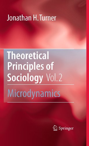 Theoretical Principles of Sociology, Volume 2 Microdynamics [Paperback]