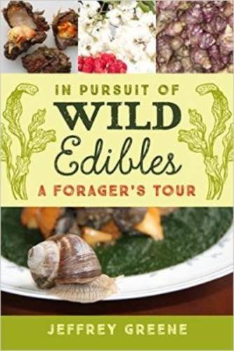 In Pursuit Of Wild Edibles A Forager's Tour [Hardcover]