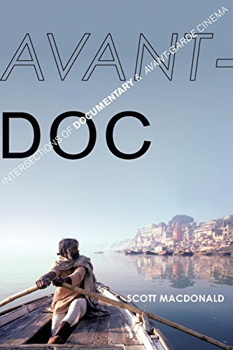 Avant-Doc Intersections of Documentary and Avant-Garde Cinema [Paperback]