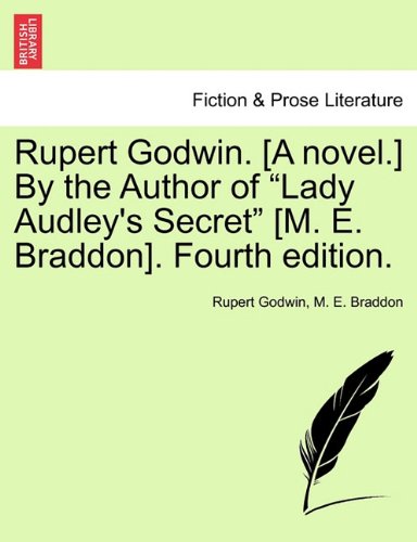 Rupert Godwin [A Novel ] by the Author of Lady Audley's Secret [M E Braddon] [Paperback]