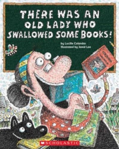 There Was an Old Lady Who Swallowed Some Books [Paperback]
