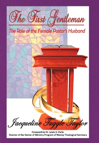 First Gentleman  The Role of the Female Pastor's Husband [Hardcover]