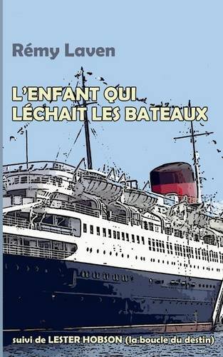 L'enfant Qui Lchait Les Bateaux (french Edition) [Paperback]