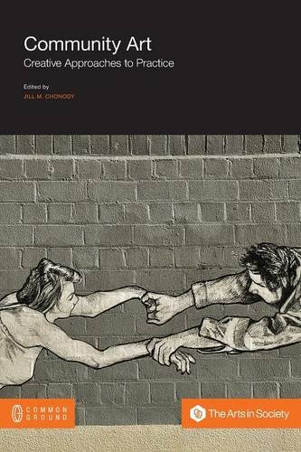 Community Art Creative Approaches To Practice [Paperback]