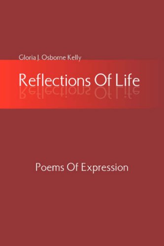 Reflections of Life  Poems of Expression [Hardcover]