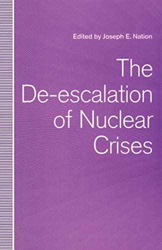 The De-escalation of Nuclear Crises [Paperback]