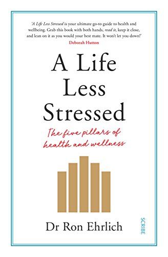 A Life Less Stressed the five pillars of health and wellness [Paperback]