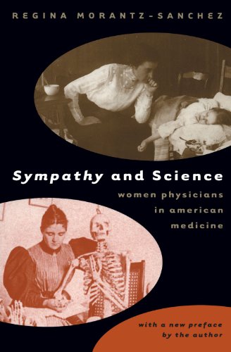 Sympathy And Science Women Physicians In American Medicine [Paperback]