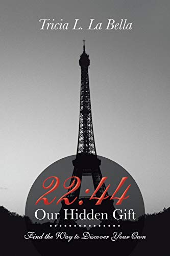 2244 Our Hidden Gift  Find the Way to Discover Your Own [Paperback]