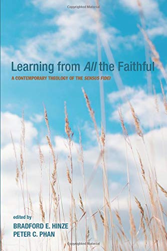 Learning From All The Faithful A Contemporary Theology Of The Sensus Fidei [Paperback]