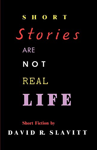 Short Stories Are Not Real Life [Paperback]
