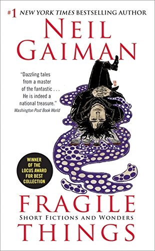 Fragile Things: Short Fictions and Wonders [Paperback]
