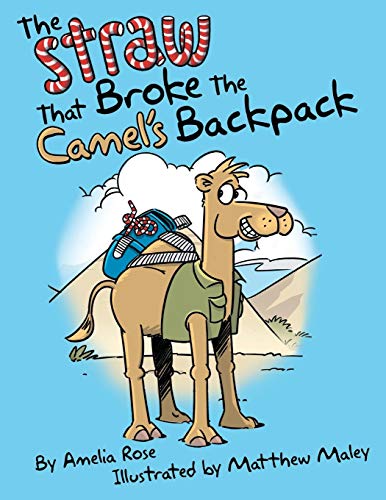 The Straw That Broke The Camel's Backpack [Paperback]