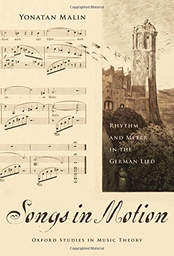Songs in Motion Rhythm and Meter in the German Lied [Hardcover]
