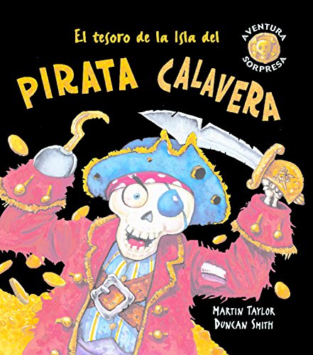 El tesoro de la Isla del pirata Calavera [Hardcover]