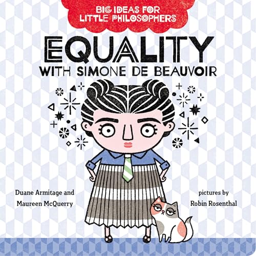 Big Ideas for Little Philosophers Equality with Simone de Beauvoir [Board book]