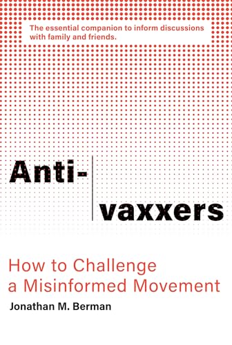 Anti-vaxxers How to Challenge a Misinformed Movement [Paperback]