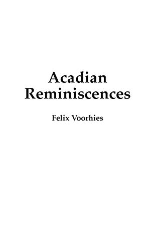 Acadian Reminiscences [Paperback]
