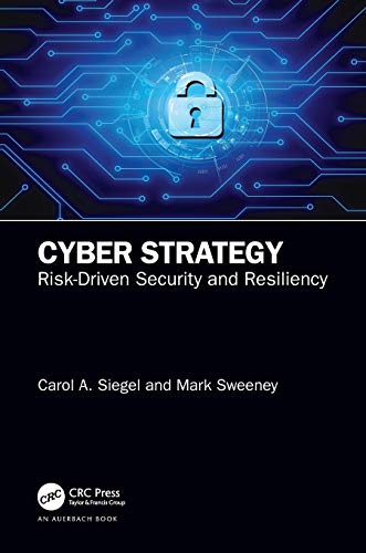 Cyber Strategy Risk-Driven Security and Resiliency [Paperback]