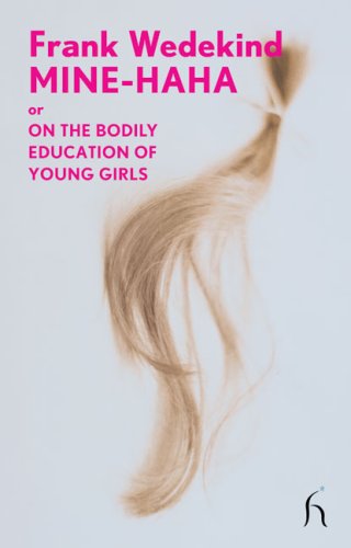 Mine-Haha or On the Bodily Education of Young Girls [Paperback]