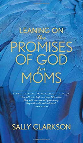 Leaning on the Promises of God for Moms [Paperback]