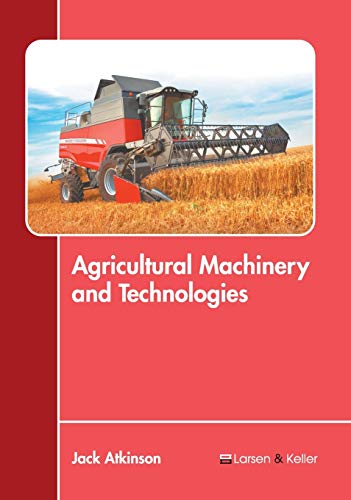 Agricultural Machinery and Technologies [Hardcover]