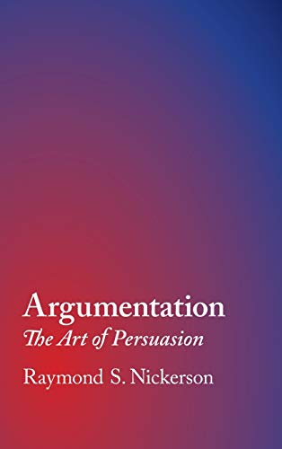 Argumentation The Art of Persuasion [Hardcover]