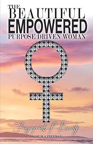 Beautiful Empowered Purpose Driven Woman  Fingerprints of Beauty [Paperback]