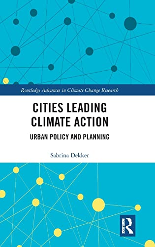 Cities Leading Climate Action Urban Policy and Planning [Hardcover]