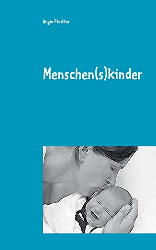 Menschen(s)kinder (german Edition) [Paperback]