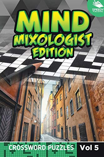 Mind Mixologist Edition Vol 5  Crossword Puzzles [Paperback]