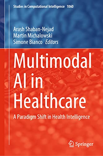 Multimodal AI in Healthcare A Paradigm Shift in Health Intelligence [Hardcover]