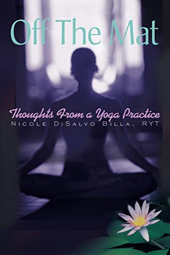 Off The Mat Thoughts From A Yoga Practice [Paperback]