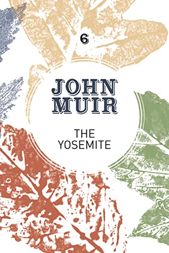 The Yosemite John Muir's quest to preserve the wilderness [Paperback]