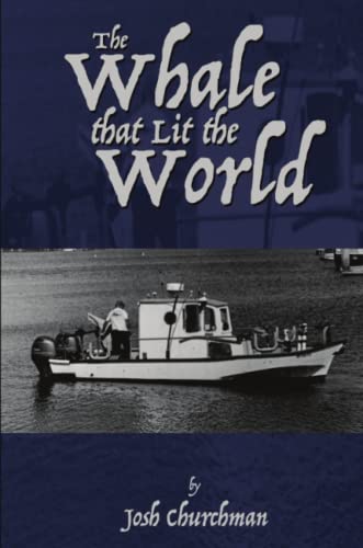 Whale That Lit the World [Paperback]