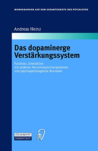 Das dopaminerge Verstrkungssystem Funktion, Interaktion mit anderen Neurotrans [Hardcover]
