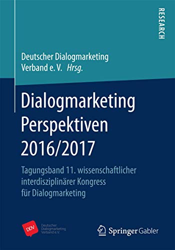 Dialogmarketing Perspektiven 2016/2017 Tagungsband 11. wissenschaftlicher inter [Paperback]