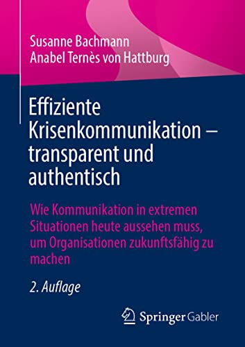 Effiziente Krisenkommunikation  transparent und authentisch Wie Kommunikation  [Paperback]