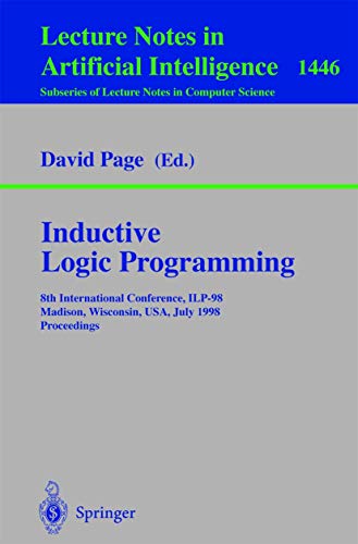 Inductive Logic Programming 8th International Conference, ILP-98, Madison, Wisc [Paperback]