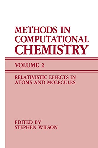 Methods in Computational Chemistry Volume 2 Relativistic Effects in Atoms and M [Paperback]