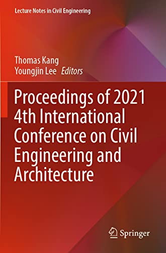 Proceedings of 2021 4th International Conference on Civil Engineering and Archit [Paperback]