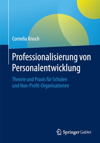 Professionalisierung von Personalentwicklung Theorie und Praxis fr Schulen und [Paperback]