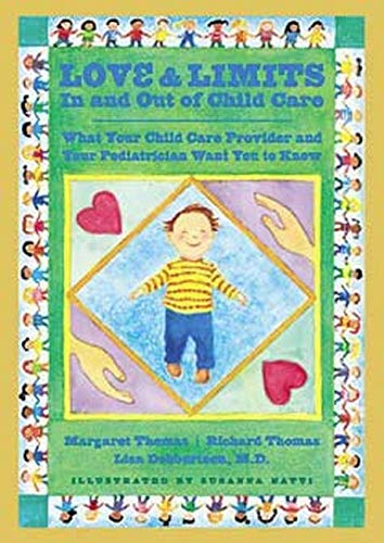 Love and Limits In and Out of Child Care What Your Child Care Provider and Your [Paperback]