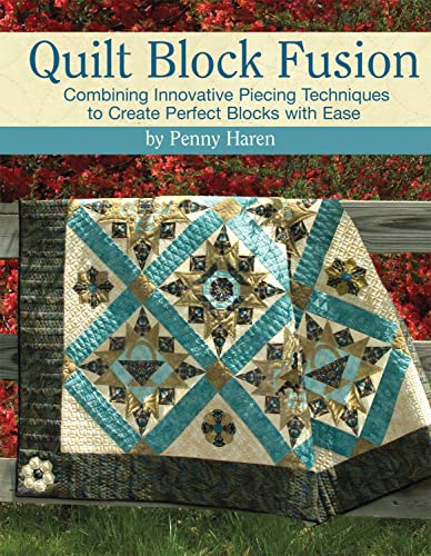Quilt Block Fusion Combining Innovative Piecing Techniques to Create Perfect Bl [Paperback]