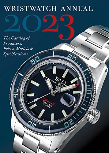 Wristwatch Annual 2023 The Catalog of Producers, Prices, Models, and Specificat [Paperback]