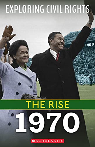 1970 (Exploring Civil Rights The Rise) [Hardcover]