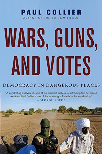 Wars, Guns, And Votes: Democracy In Dangerous Places [Paperback]