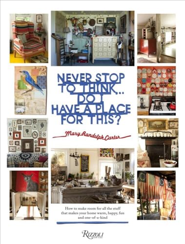 Never Stop to Think... Do I Have a Place for This [Hardcover]