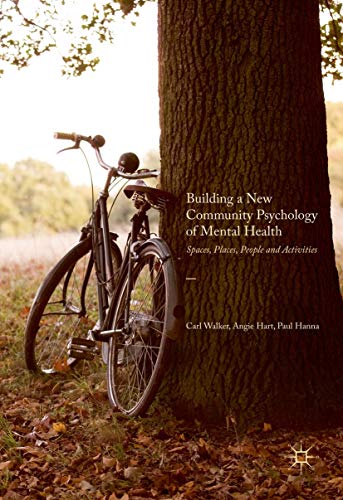 Building a New Community Psychology of Mental Health Spaces, Places, People and [Hardcover]