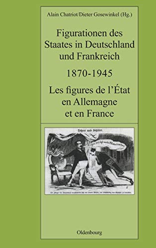 Figurationen des Staates in Deutschland und Frankreich 1870-1945. les Figures de [Hardcover]